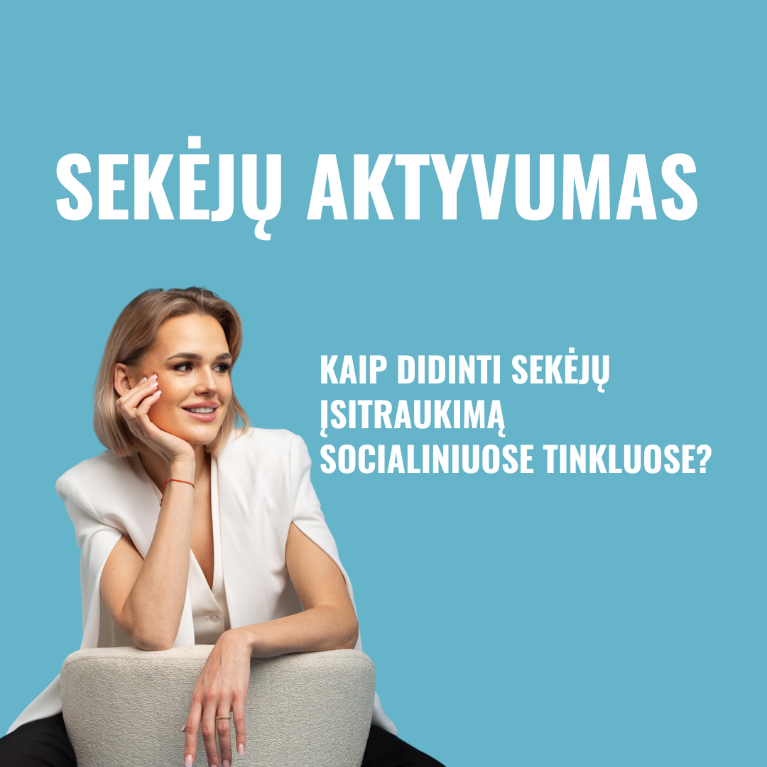 Kaip didinti sekėjų įsitraukimą socialiniuose tinkluose?