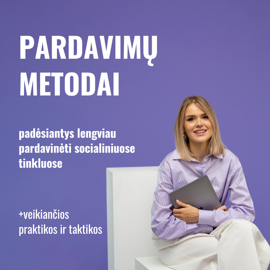 Pardavimų metodai, padėsiantys lengviau pardavinėti socialiniuose tinkluose