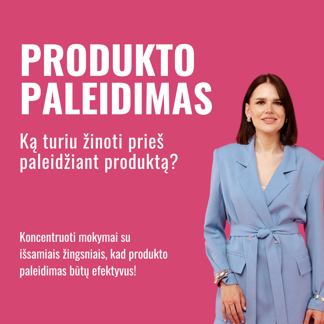 Produkto paleidimas. Ką žinoti prieš paleidžiant naują produktą?